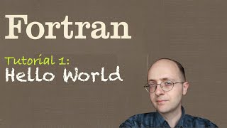 Fortran Tuto 1 Hello World [upl. by Nivlek736]