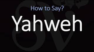 How to Pronounce Yahweh CORRECTLY [upl. by Gonsalve]