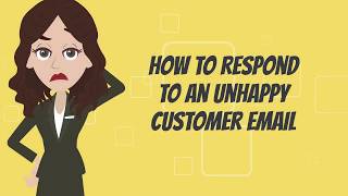 How to respond to an unhappy customer emails [upl. by Brander695]