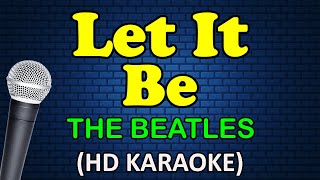 LET IT BE Beatles  The Beatles HD Karaoke [upl. by Towill]