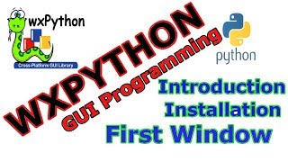 Wxpython GUI Programming Introduction And First Frame 1 [upl. by Verney]