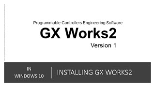 Installing GX Works2 On Windows 10  Mitsubishi PLC Software  Tamil [upl. by Dale883]