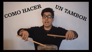 Tutorial de como hacer un tambor [upl. by Leanard]