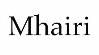 How to Pronounce Mhairi [upl. by Kiyoshi]