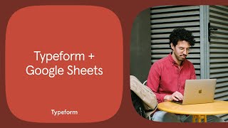 How to use the Google Sheets Typeform integration  Typeform Help Center [upl. by Alexei]