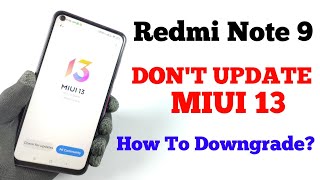 Redmi Note 9 Dont Update MIUI 13  How To Downgrade To MIUI 125 [upl. by Ule623]