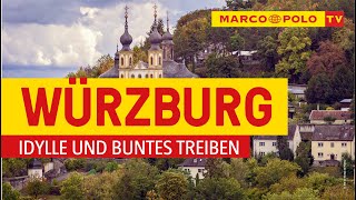 Deutschlands schönste Städte Würzburg Idylle und buntes Treiben  Marco Polo TV [upl. by Ycnuahc160]