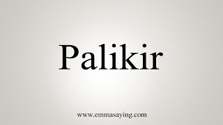 How To Say Palikir [upl. by Ragen]