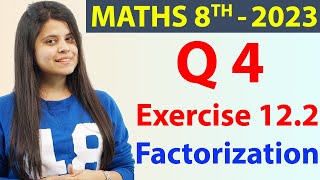 Q 4  Ex 122  Factorization  NCERT Maths Class 8th  Chapter 12 New Syllabus 2023 CBSE [upl. by Barney935]