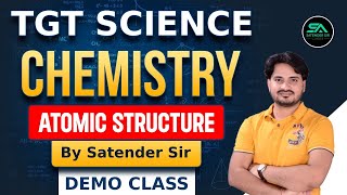 TGT Science  Chemistry  Atomic Structure by Satender Sir [upl. by Elay]