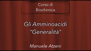 Gli amminoacidi  L22 [upl. by Meave561]