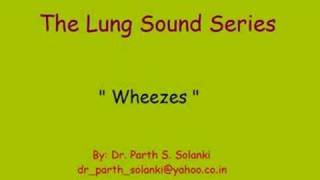 Breath Sounds  Wheezes [upl. by Ragg]