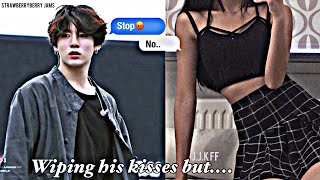 Wiping his kisses but he’s your secret boyfriend JJK FF read the description [upl. by Regan552]