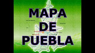 MAPA DE PUEBLA [upl. by Atinas]