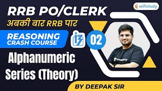 200 PM RRB POClerk  Reasoning By Deepak Tirthyani  Alphanumeric Series Theory [upl. by Leod]