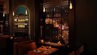 Cozy New York Restaurant ambience  Relaxing Jazz music rain city lights 3 hours [upl. by Navis]