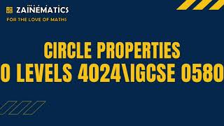 CIRCLE PROPERTIES OLEVELS MATHS 4024 IGCSE 0580 [upl. by Ynelram]