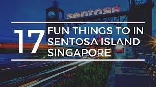 17 Fun Things to do in Sentosa Island [upl. by Eycats]