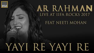 YAYI RE YAYI RE  A R Rahman Live at IIFA Rocks 2017 [upl. by Issak]