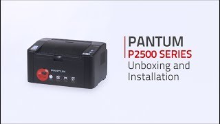 Pantum P2500 SERIES Unboxing Cartridge Installation and Driver Installation Guide [upl. by Aidnama309]