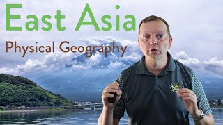 Physical Geography of East Asia [upl. by Erb180]