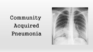 Community Acquired Pneumonia [upl. by Atiuqam187]