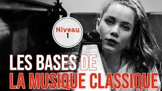 10 concepts essentiels Les bases de la Musique Classique  NIVEAU 1 [upl. by Nowtna]