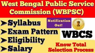 WBCS 2021 WBPSC Notification  West Bengal Civil Services Syllabus  Age Limit Pattern Salary [upl. by Flannery]