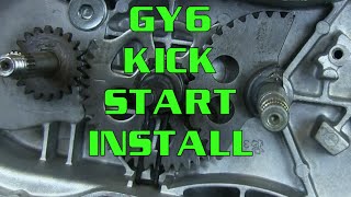 HowTo  GY6 125  150 Kick Start Gear Installation Scooter Kart ATV [upl. by Tnomel]