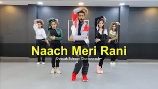 Naach Meri Rani Dance Cover  Guru Randhawa  Nora Fatehi  Deepak Tulsyan Choreography  G M Dance [upl. by Atram211]