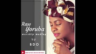 Raw Yoruba Worship Medley by BDO Vol 1 with English translation subtitle [upl. by Airot879]