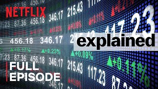 Explained  The Stock Market  FULL EPISODE  Netflix [upl. by Pomfrey759]