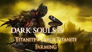 Dark Souls 3 Titanite Shard  Large Titanite Shard Farming [upl. by Armbruster171]