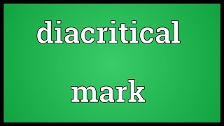 Diacritical mark Meaning [upl. by Bennink]