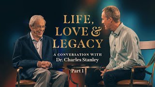 Life Love amp Legacy A Conversation with Dr Charles Stanley Part 1  Andy Stanley [upl. by Kirsch]