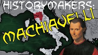 HistoryMakers Machiavelli [upl. by Atselec]