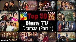 Top 50 Most Popular Dramas Of Hum TV Part 1  16th Anniversary Of Hum TV  HUMTV [upl. by Sudoeht]