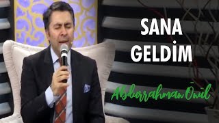 Sana Geldim  Abdurrahman Önül  İlahi [upl. by Frohne]