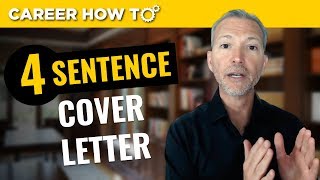 The 4 Sentence Cover Letter That Gets You The Job Interview [upl. by Gnilyarg]