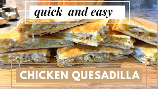 QUICK and EASY CHICKEN QUESADILLA  Leftover Rotisserie Chicken Recipe Ideas [upl. by Kcirtemed]