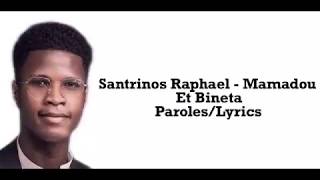 Santrinos Raphael  Mamadou Et Bineta  Lyrics Video [upl. by Keele]