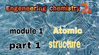 Module1Atomic structure part1 [upl. by Ebocaj985]