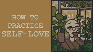 How To Practice Self Love [upl. by Relyuhcs]