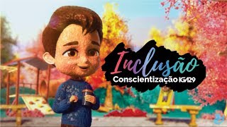 Conscientização IGA29  Inclusão [upl. by Dabney673]