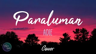 Paraluman  Adie  Lyrics [upl. by Naej]