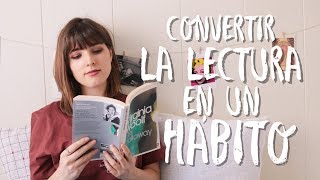 10 CONSEJOS PARA CONVERTIR LA LECTURA EN HÁBITO 📚✨ Leer más y mejor [upl. by Nyluqcaj205]