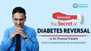 Revealed the Secret of Diabetes Reversal by Dr Pramod Tripathi [upl. by Ordisy]