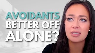 When The Avoidant Thinks Theyre Better Off Alone  THESE 4 Questions Change Everything [upl. by Boland]