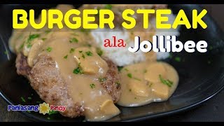 Jollibee Inspired Burger Steak Recipe with Mushroom Gravy Filipino Salisbury Steak [upl. by Nrubloc]