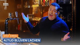 Stef Ekkel  Altijd Blijven Lachen [upl. by Wendelina]